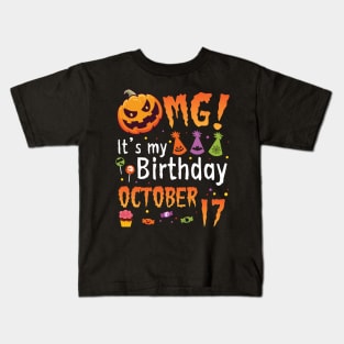 OMG It's My Birthday On October 17 Happy To Me You Papa Nana Dad Mom Son Daughter Kids T-Shirt